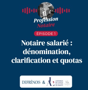 Podcast : Notaire salarié 