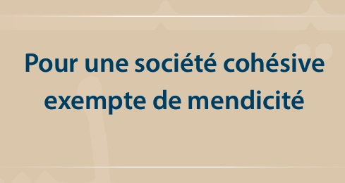 CESE : POUR UNE SOCIÉTÉ COHÉSIVE EXEMPTE DE MENDICITÉ