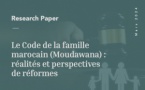 Le Code de la famille marocain (Moudawana) : réalités et perspectives de réformes