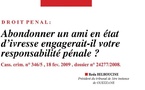 Mr Reda BELHOUCINE écrit :  Abondonner un ami en état d'ivresse engagerait-il votre responsabilité pénale ?